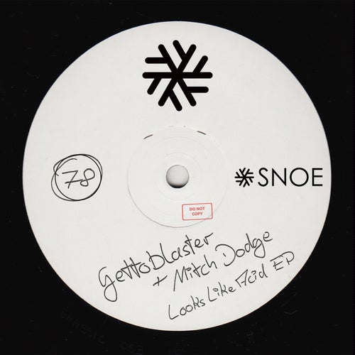 Gettoblaster, Mitch Dodge - Looks Like Acid EP [SNOE078]